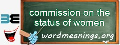 WordMeaning blackboard for commission on the status of women